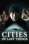 Nonton film Cities of Last Things (2018) terbaru di Dutamovie21 Nonton film Cities of Last Things (2018) terbaru di Dutamovie21
