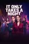 Nonton film It Only Takes A Night (2023) terbaru di Dutamovie21