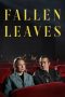 Nonton film Fallen Leaves (2023) terbaru di Dutamovie21 Nonton film Fallen Leaves (2023) terbaru di Dutamovie21