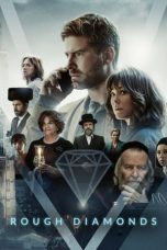 Nonton film Rough Diamonds (2023) terbaru di Dutamovie21 Nonton film Rough Diamonds (2023) terbaru di Dutamovie21
