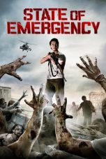 Nonton film State of Emergency (2011) terbaru di Dutamovie21 Nonton film State of Emergency (2011) terbaru di Dutamovie21