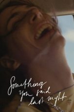 Nonton film Something You Said Last Night (2023) terbaru di Dutamovie21 Nonton film Something You Said Last Night (2023) terbaru di Dutamovie21