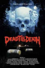Nonton film Dead Till Death (2021) terbaru di Dutamovie21 Nonton film Dead Till Death (2021) terbaru di Dutamovie21