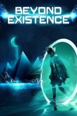 Nonton film Beyond Existence (2022) terbaru di Dutamovie21