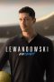 Nonton film Lewandowski – Unknown (2023) terbaru di Dutamovie21 Nonton film Lewandowski – Unknown (2023) terbaru di Dutamovie21