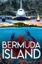 Nonton film Bermuda Island (2023) terbaru di Dutamovie21 Nonton film Bermuda Island (2023) terbaru di Dutamovie21