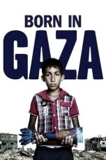 Nonton film Born in Gaza (2014) terbaru di Dutamovie21 Nonton film Born in Gaza (2014) terbaru di Dutamovie21