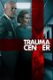 Nonton film Trauma Center (2019) terbaru di Dutamovie21 Nonton film Trauma Center (2019) terbaru di Dutamovie21