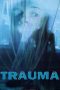 Nonton film Trauma (1993) terbaru di Dutamovie21 Nonton film Trauma (1993) terbaru di Dutamovie21