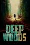 Nonton film Deep Woods (2022) terbaru di Dutamovie21