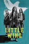 Nonton film Little Wing (2024) terbaru di Dutamovie21 Nonton film Little Wing (2024) terbaru di Dutamovie21