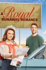 Nonton film A Royal Runaway Romance (2022) terbaru di Dutamovie21 Nonton film A Royal Runaway Romance (2022) terbaru di Dutamovie21