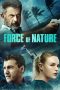 Nonton film Force of Nature (2020) terbaru di Dutamovie21 Nonton film Force of Nature (2020) terbaru di Dutamovie21