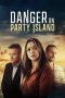 Nonton film Danger on Party Island (2024) terbaru di Dutamovie21 Nonton film Danger on Party Island (2024) terbaru di Dutamovie21