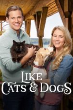 Nonton film Like Cats & Dogs (2017) terbaru di Dutamovie21 Nonton film Like Cats & Dogs (2017) terbaru di Dutamovie21