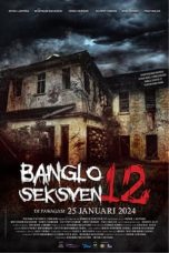 Nonton film Banglo Seksyen 12 (Bungalow Section 12) (2024) terbaru di Dutamovie21 Nonton film Banglo Seksyen 12 (Bungalow Section 12) (2024) terbaru di Dutamovie21