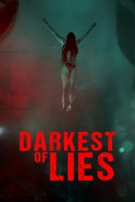 Nonton film Darkest of Lies (2023) terbaru di Dutamovie21 Nonton film Darkest of Lies (2023) terbaru di Dutamovie21