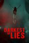 Nonton film Darkest of Lies (2023) terbaru di Dutamovie21 Nonton film Darkest of Lies (2023) terbaru di Dutamovie21