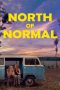Nonton film North of Normal (2023) terbaru di Dutamovie21 Nonton film North of Normal (2023) terbaru di Dutamovie21