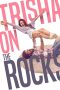 Nonton film Trisha on the Rocks (2024) terbaru di Dutamovie21 Nonton film Trisha on the Rocks (2024) terbaru di Dutamovie21