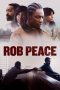 Nonton film Rob Peace (2024) terbaru di Dutamovie21 Nonton film Rob Peace (2024) terbaru di Dutamovie21