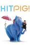 Nonton film Hitpig! (2024) terbaru di Dutamovie21 Nonton film Hitpig! (2024) terbaru di Dutamovie21