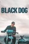 Nonton film Black Dog (2024) terbaru di Dutamovie21 Nonton film Black Dog (2024) terbaru di Dutamovie21