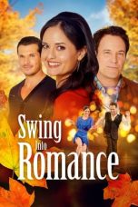 Nonton film Swing Into Romance (2023) terbaru di Dutamovie21 Nonton film Swing Into Romance (2023) terbaru di Dutamovie21