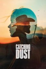 Nonton film Catching Dust (2023) terbaru di Dutamovie21 Nonton film Catching Dust (2023) terbaru di Dutamovie21