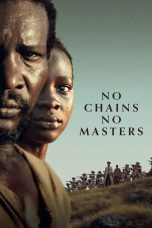 Nonton film No Chains, No Masters (2024) terbaru di Dutamovie21 Nonton film No Chains, No Masters (2024) terbaru di Dutamovie21