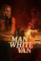 Nonton film The Man in the White Van (2024) terbaru di Dutamovie21 Nonton film The Man in the White Van (2024) terbaru di Dutamovie21