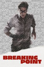 Nonton film Breaking Point (2023) terbaru di Dutamovie21 Nonton film Breaking Point (2023) terbaru di Dutamovie21