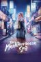 Nonton film Laut Tengah (The Mediterranean Sea) (2024) terbaru di Dutamovie21 Nonton film Laut Tengah (The Mediterranean Sea) (2024) terbaru di Dutamovie21