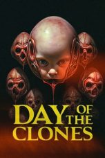 Nonton film Day of the Clones (2024) terbaru di Dutamovie21 Nonton film Day of the Clones (2024) terbaru di Dutamovie21
