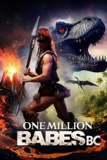 Nonton film One Million Babes BC (2024) terbaru di Dutamovie21