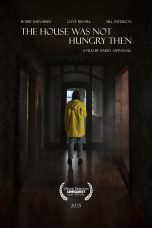 Nonton film The House Was Not Hungry Then (2025) terbaru di Dutamovie21 Nonton film The House Was Not Hungry Then (2025) terbaru di Dutamovie21