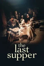 Nonton film The Last Supper (2025) terbaru di Dutamovie21 Nonton film The Last Supper (2025) terbaru di Dutamovie21