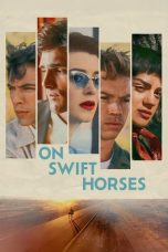 Nonton film On Swift Horses (2025) terbaru di Dutamovie21