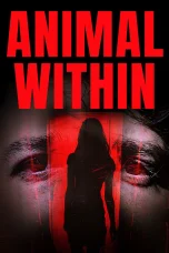 Nonton film Animal Within (2025) terbaru di Dutamovie21