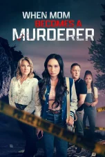 Nonton film When Mom Becomes a Murderer (2024) terbaru di Dutamovie21 Nonton film When Mom Becomes a Murderer (2024) terbaru di Dutamovie21