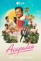 Nonton film Acapulco Season 4 (2025) terbaru di Dutamovie21