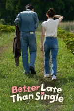 Nonton film Better Late Than Single (2025) terbaru di Dutamovie21 Nonton film Better Late Than Single (2025) terbaru di Dutamovie21