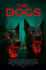 Nonton film The Dogs (2025) terbaru di Dutamovie21