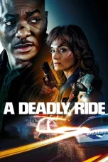 Nonton film A Deadly Ride (2025) terbaru di Dutamovie21