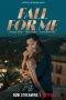 Nonton film Fall for Me (2025) terbaru di Dutamovie21