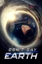 Nonton film Don’t Say Earth (2024) terbaru di Dutamovie21 Nonton film Don’t Say Earth (2024) terbaru di Dutamovie21