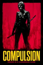 Nonton film Compulsion (2024) terbaru di Dutamovie21