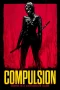 Nonton film Compulsion (2024) terbaru di Dutamovie21