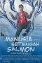 Nonton film Manusia Setengah Salmon (2013) terbaru di Dutamovie21