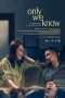 Nonton film Only We Know (2025) terbaru di Dutamovie21 Nonton film Only We Know (2025) terbaru di Dutamovie21